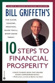 Bill Griffeth's 10 Steps to Financial Prosperity
