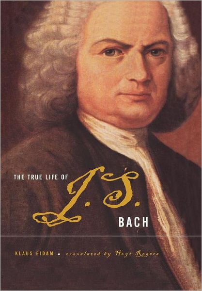 The True Life Of J.S. Bach