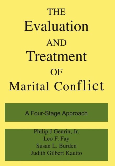 The Evaluation And Treatment Of Marital Conflict