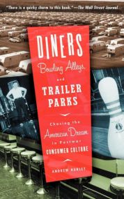 Diners, Bowling Alleys, And Trailer Parks