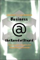 Business @ The Speed Of Stupid