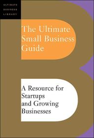 The Ultimate Small Business Guide