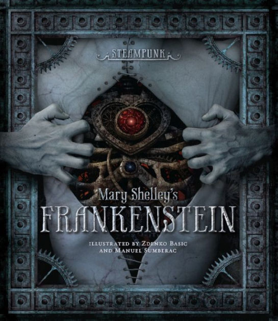 Steampunk: Mary Shelley's Frankenstein by Zdenko Basic | Hachette Book