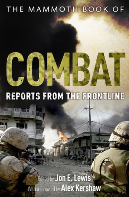 The Mammoth Book of Combat: Reports from the Frontline