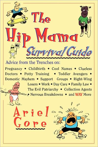 The Hip Mama Survival Guide