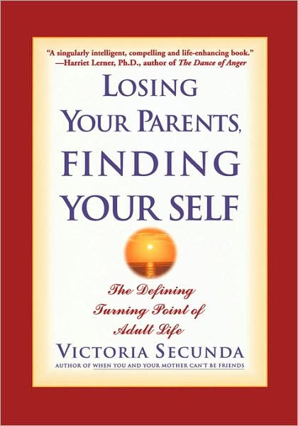 Losing Your Parents, Finding Yourself