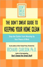 The Don't Sweat Guide to Keeping Your Home Clean