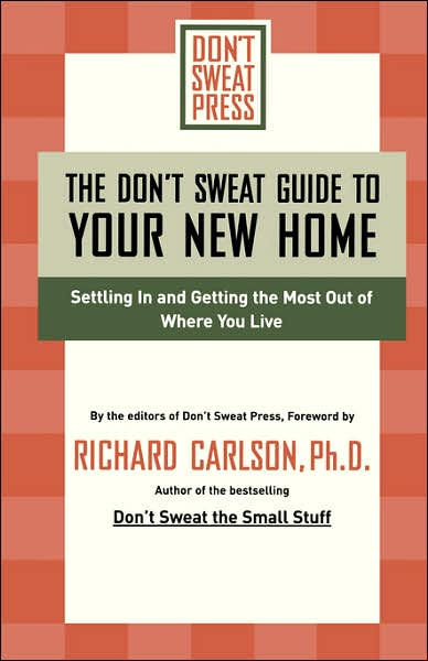 The Don't Sweat Guide to Your New Home