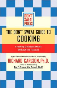 The Don't Sweat Guide to Cooking