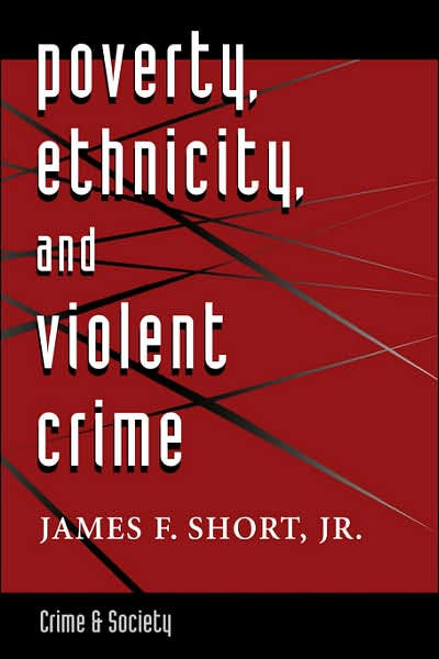 Poverty, Ethnicity, And Violent Crime