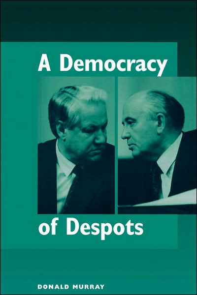 A Democracy Of Despots