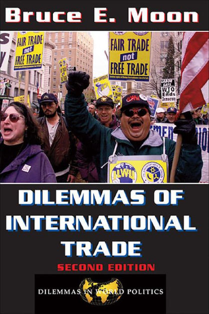 Dilemmas Of International Trade