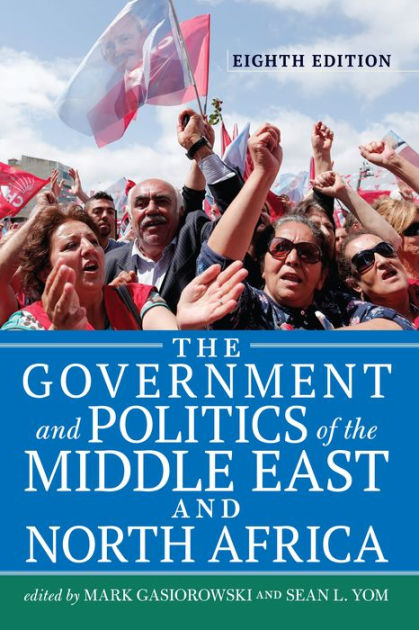 The Government and Politics of the Middle East and North Africa