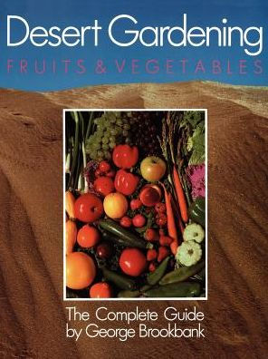 Desert Gardening: Fruits & Vegetables