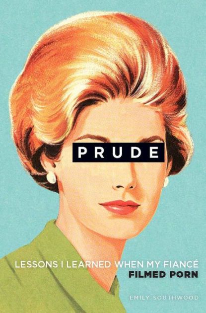 Pruded Prude by Emily Southwood | Hachette Book Group