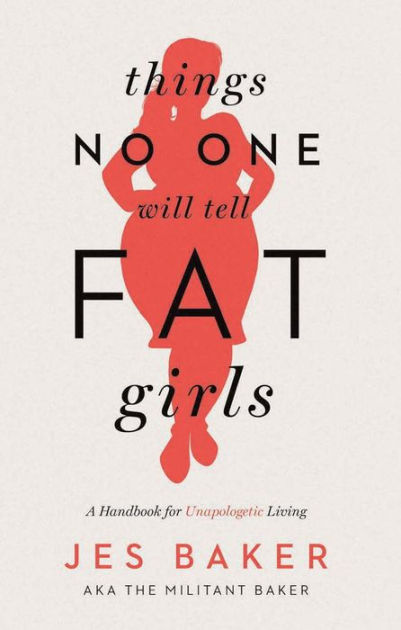 Things No One Will Tell Fat Girls