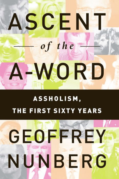 Ascent of the A-Word by Geoffrey Nunberg | Hachette Book Group
