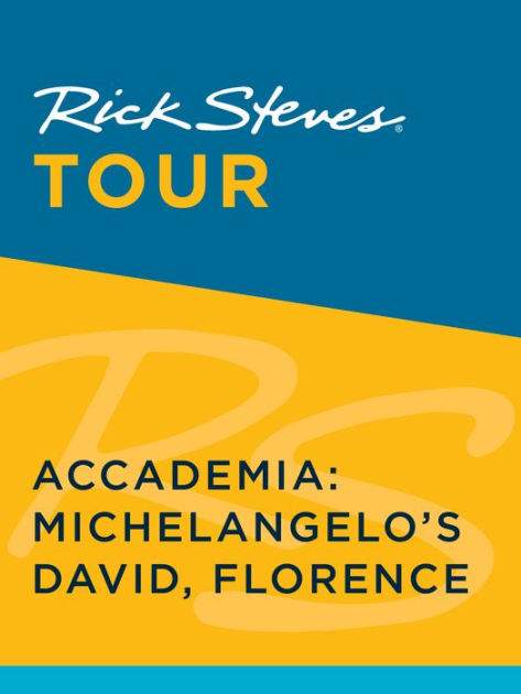 Rick Steves Tour: Accademia: Michelangelo's David, Florence (Enhanced)