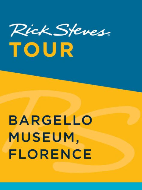 Rick Steves Tour: Bargello Museum, Florence