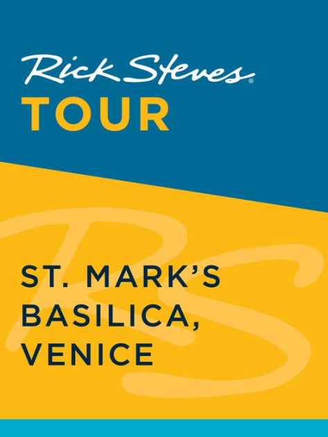 Rick Steves Tour: St. Mark's Basilica, Venice (Enhanced)