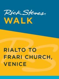 Rick Steves Walk: Rialto to Frari Church, Venice