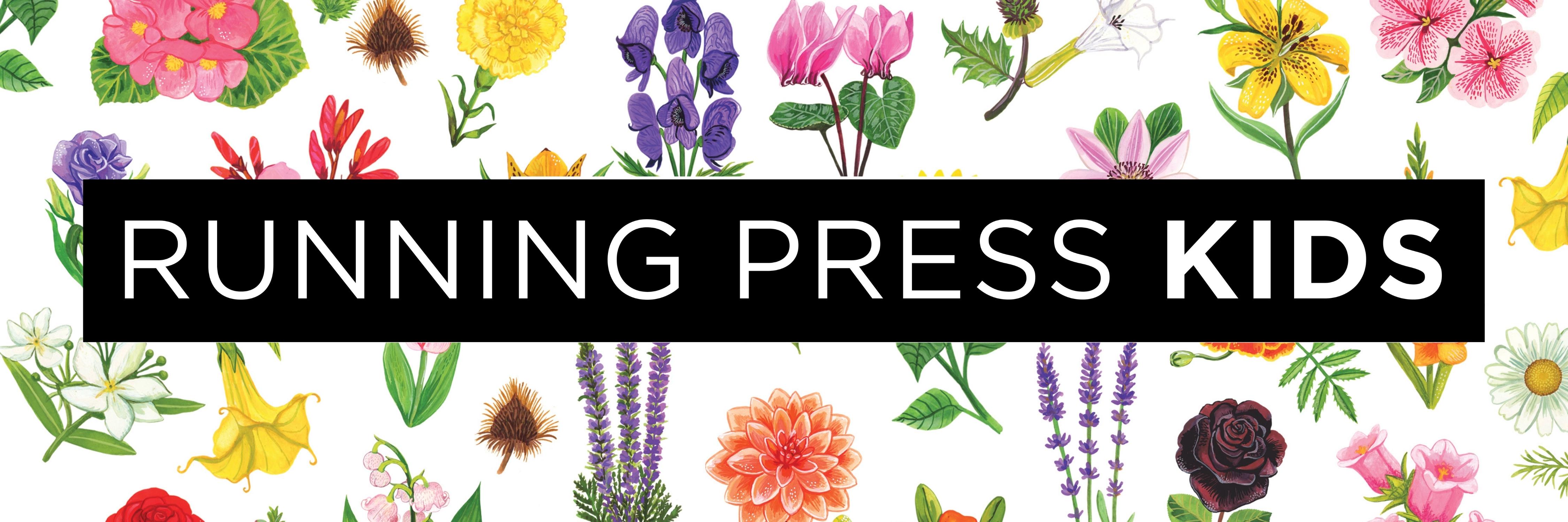 Designed banner reading Running Press Kids over a background of illustrated flowers