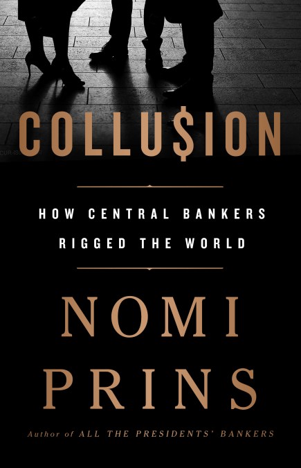 Collusion by Nomi Prins | Hachette Book Group