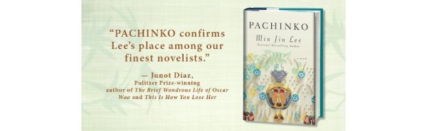 Junot Diaz Quote on Pachinko by Min Jin Lee