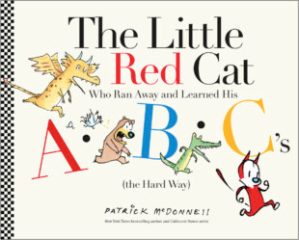 The Little Red Cat Who Ran Away and Learned His ABC's (the Hard Way) cover