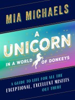 A Unicorn in a World of Donkeys