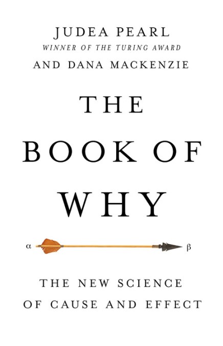 THE BOOK OF WHY: The New Science of Cause and Effect