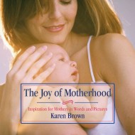 Joy Of Motherhood