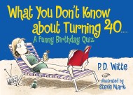 What You Don't Know About Turning 40