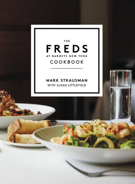 The Freds at Barneys New York Cookbook