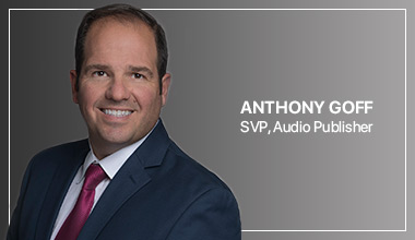 Anthony Goff - SVP, Audio Publisher