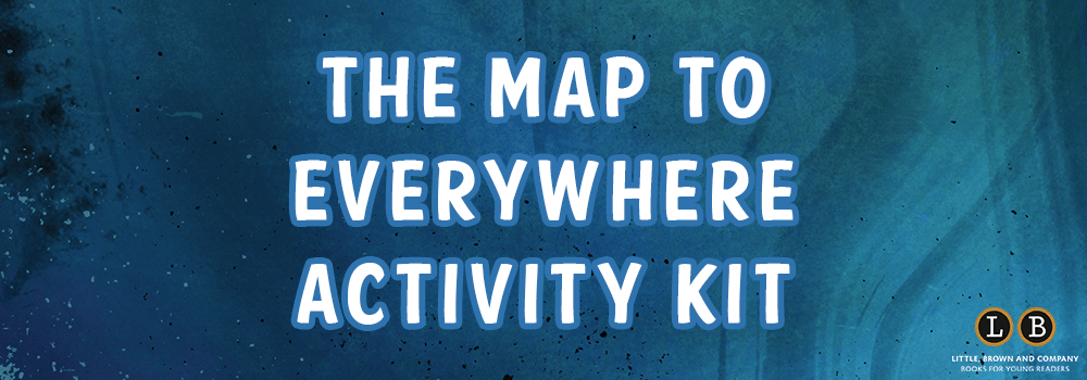 The Map to Everywhere Activity Kit