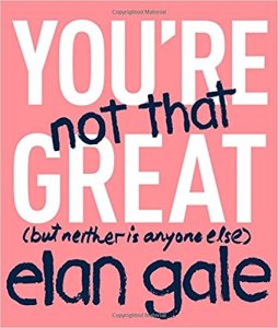 You're Not that Great