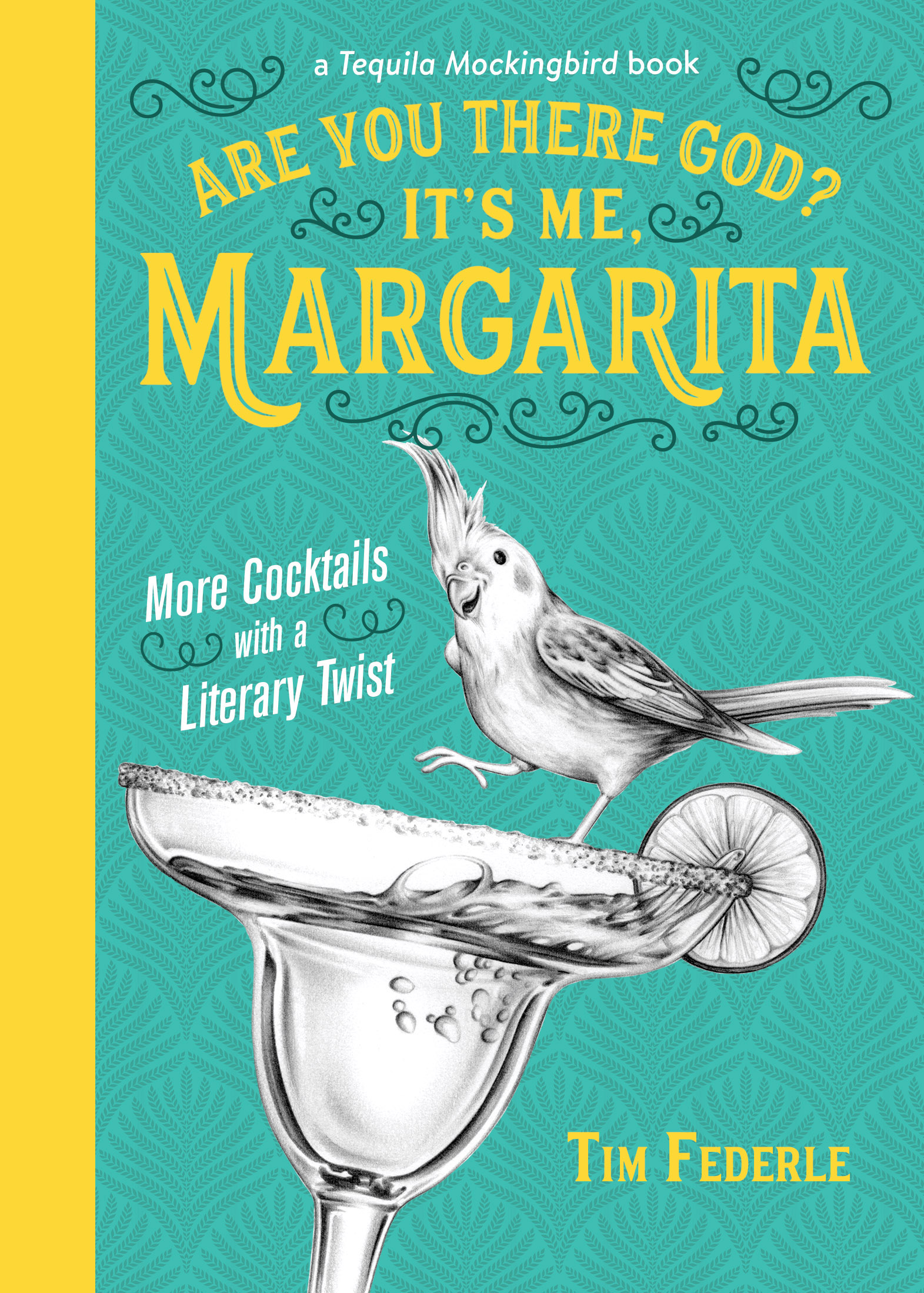 The Tequila Mockingbird Kit by Tim Federle Hachette Book Group
