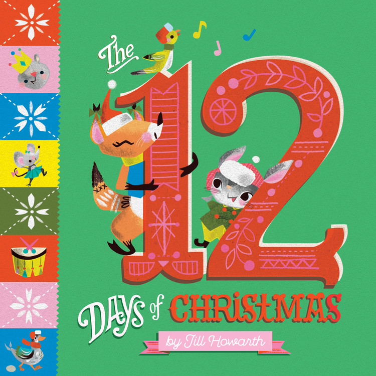 The 12 Days Of Christmas By Jill Howarth Hachette Book Group