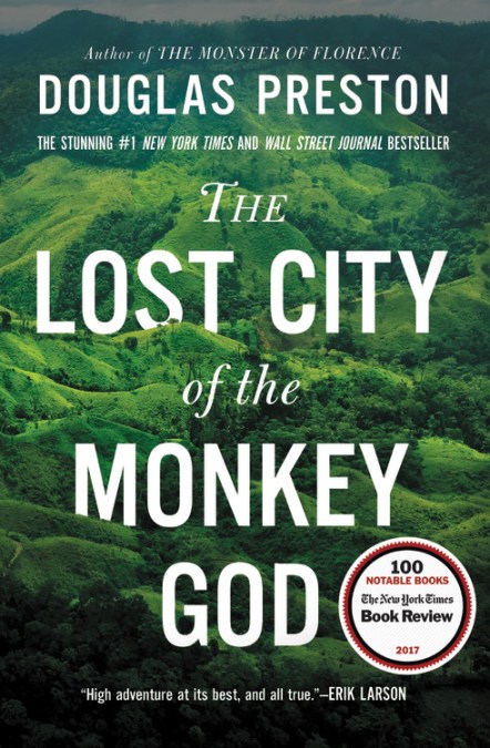 The Lost City of the Monkey God by Douglas Preston | Hachette Book Group