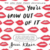 You’ll Grow Out of It