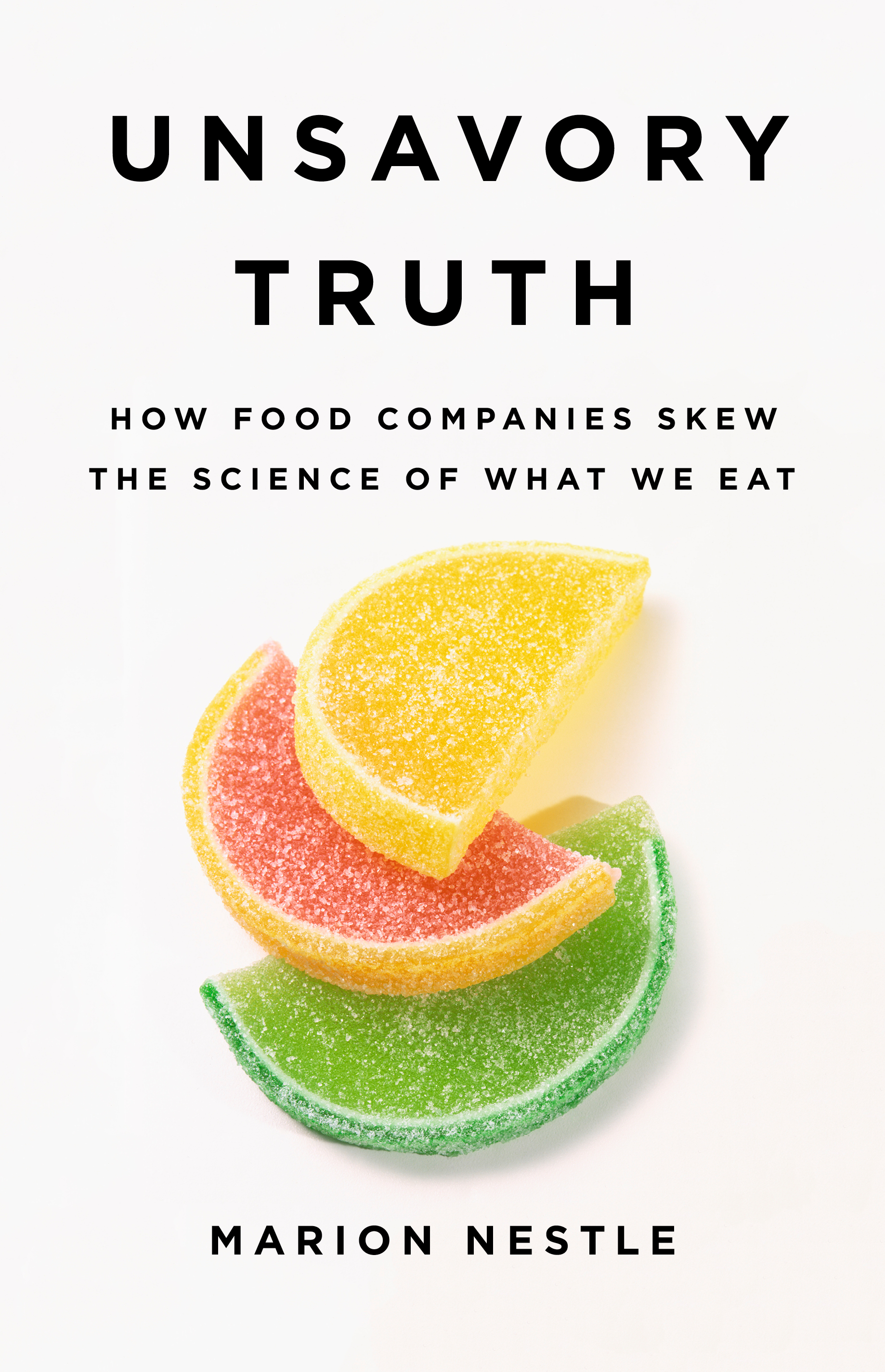 Unsavory Truth by Marion Nestle Hachette Book Group