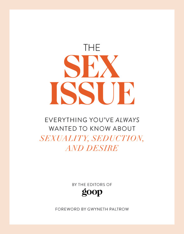 The Sex Issue By The Editors Of Goop Hachette Book Group
