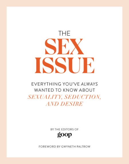 The Sex Issue By The Editors Of Goop Hachette Book Group