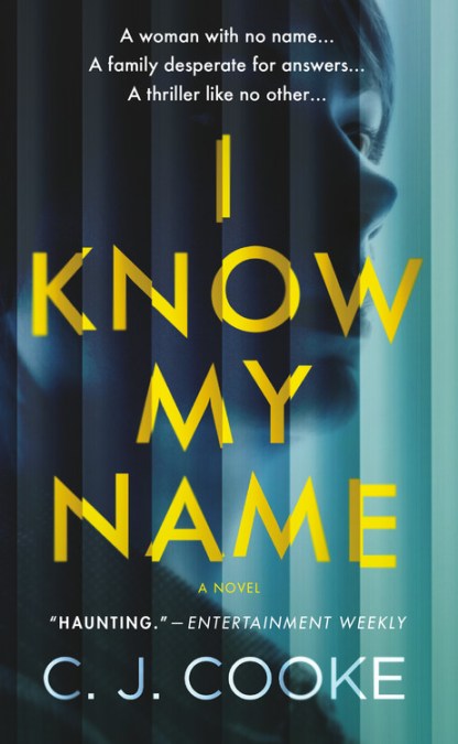 I Know My Name by C. J. Cooke | Hachette Book Group