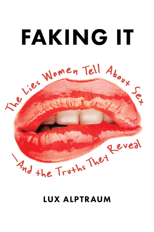 Rape Xxx Sexy Bf - Faking It by Lux Alptraum | Hachette Book Group