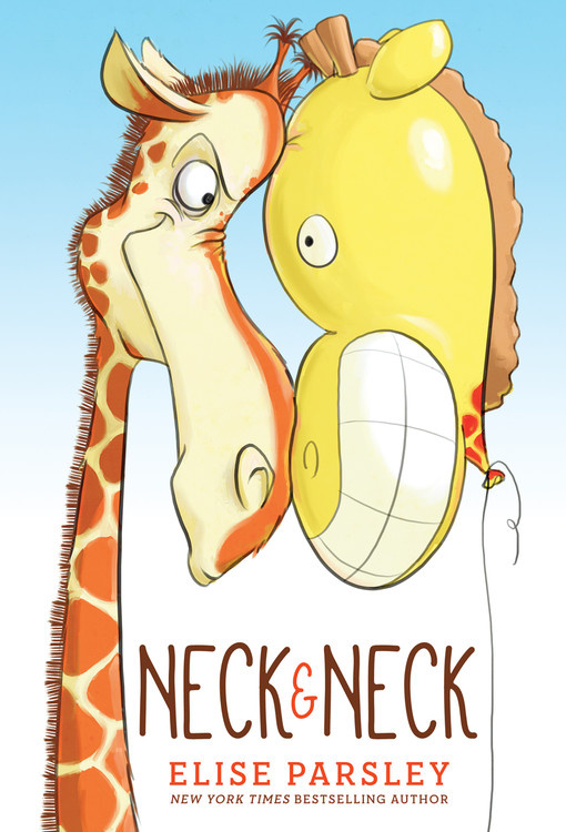 Neck & Neck by Elise Parsley | Hachette Book Group