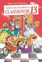 The Rude and Ridiculous Royals of Classroom 13