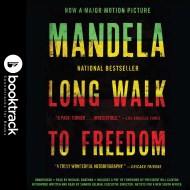 Long Walk to Freedom: The Autobiography of Nelson Mandela: Booktrack Edition