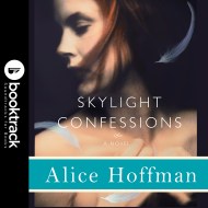 Skylight Confessions: A Novel: Booktrack Edition